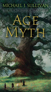 Free ebook and pdf downloads Age of Myth: Book One of The Legends of the First Empire FB2 iBook 9781101965337 by Michael J. Sullivan in English
