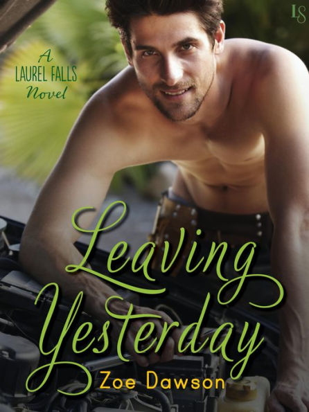 Leaving Yesterday: A Laurel Falls Novel