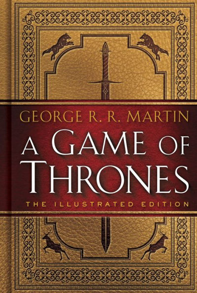 A Game of Thrones: The Illustrated Edition (A Song of Ice and Fire #1)
