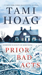 Title: Prior Bad Acts: A Novel, Author: Tami Hoag