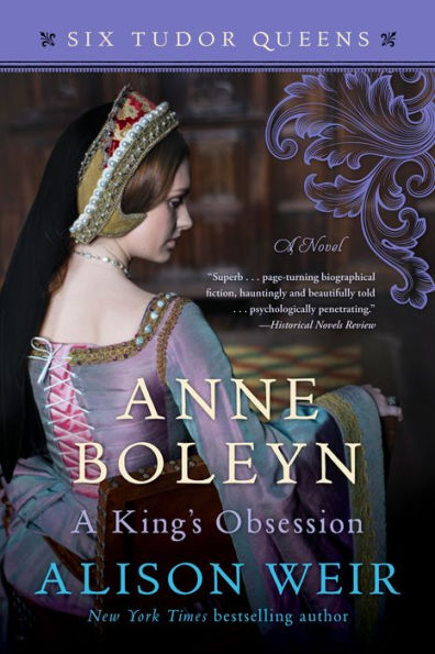 Anne Boleyn, a King's Obsession (Six Tudor Queens Series #2)