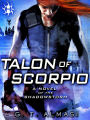 Talon of Scorpio: A Novel of the Shadowstorm
