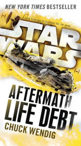 Download free ebooks pdf online Life Debt: Aftermath (Star Wars) by Chuck Wendig DJVU PDB CHM 9780593972762