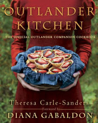 Outlander Kitchen: The Official Outlander Companion Cookbook