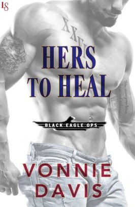 Hers to Heal: A Black Eagle Ops Novel