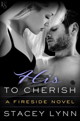 His to Cherish: A Fireside Novel