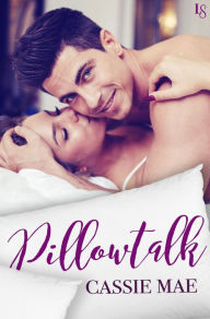 Title: Pillowtalk: A Novel, Author: Cassie Mae