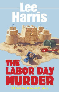Title: The Labor Day Murder (Christine Bennett Series #10), Author: Lee Harris