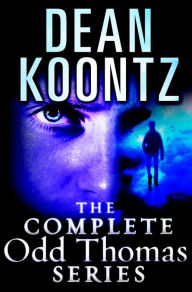 Title: The Complete Odd Thomas 8-Book Bundle: Odd Thomas, Forever Odd, Brother Odd, Odd Hours, Odd Apocalypse, Odd Interlude, Deeply Odd, Saint Odd, Author: Dean Koontz