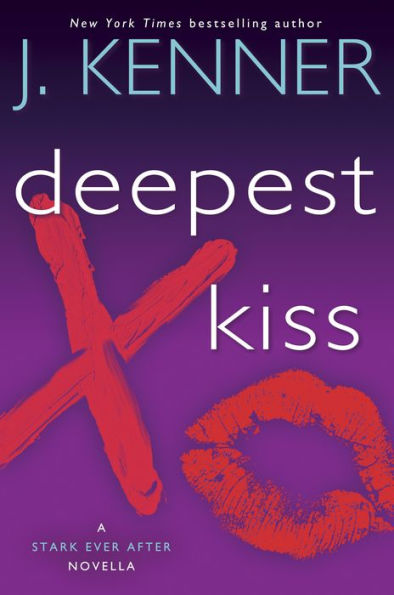 Deepest Kiss: A Stark Ever After Novella