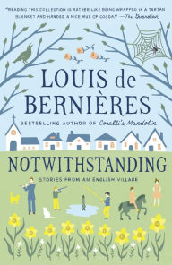 Title: Notwithstanding, Author: Louis de Bernieres