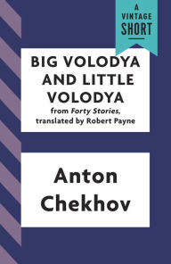 Title: Big Volodya and Little Volodya, Author: Anton Chekhov