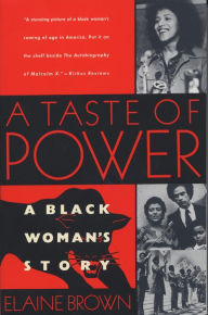 Title: A Taste of Power: A Black Woman's Story, Author: Elaine Brown