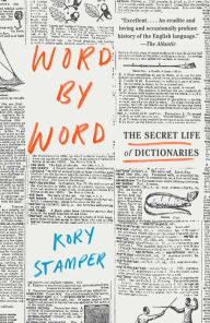 Title: Word by Word: The Secret Life of Dictionaries, Author: Alejandra M Munoz