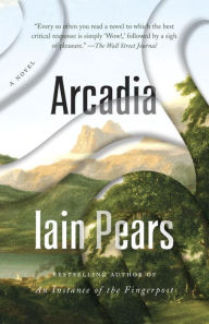 Title: Arcadia, Author: Iain Pears