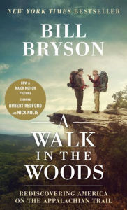 A Walk in the Woods (Movie Tie-in Edition): Rediscovering America on the Appalachian Trail