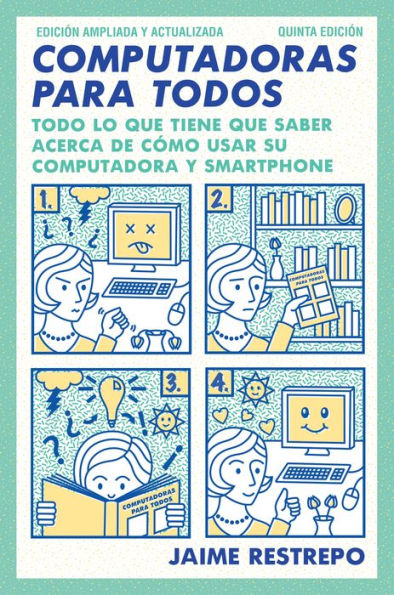 Computadoras para todos: Quinta edicion, revisada y actualizada