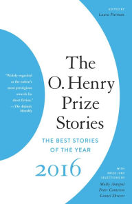 Title: The O. Henry Prize Stories 2016, Author: Laura Furman