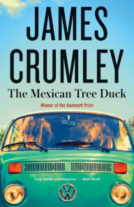 Title: The Mexican Tree Duck, Author: James Crumley