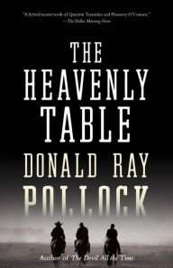 Title: The Heavenly Table, Author: Donald Ray Pollock