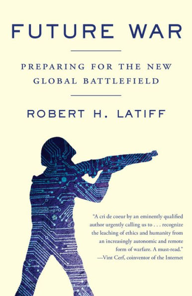 Future War: Preparing for the New Global Battlefield