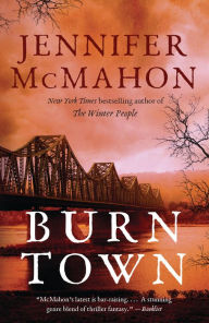 Title: Burntown: A Novel, Author: Jennifer McMahon