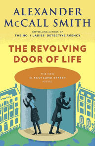 The Revolving Door of Life (44 Scotland Street Series #10)