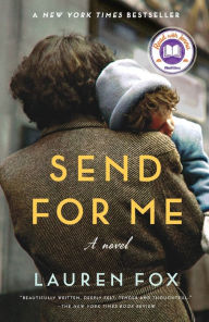 Title: Send for Me: A Novel (A Read with Jenna Pick), Author: Lauren Fox