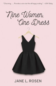 Title: Nine Women, One Dress, Author: Jane L. Rosen