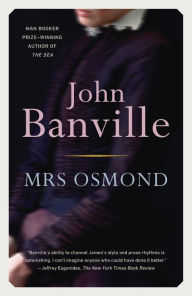 Title: Mrs. Osmond, Author: John Banville