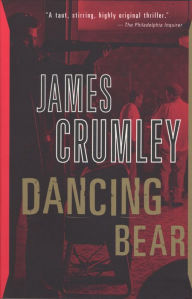 Title: Dancing Bear, Author: James Crumley