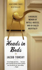 Heads in Beds: A Reckless Memoir of Hotels, Hustles, and So-Called Hospitality