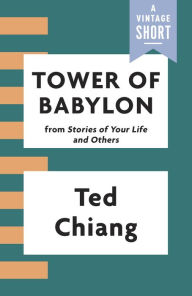 Title: Tower of Babylon, Author: Ted Chiang