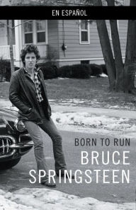 Title: Born to Run (Spanish-language edition), Author: Bruce Springsteen