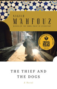 Title: The Thief and the Dogs, Author: Naguib Mahfouz