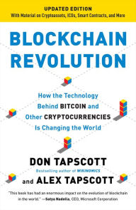 Title: Blockchain Revolution: How the Technology Behind Bitcoin Is Changing Money, Business, and the World, Author: Don Tapscott