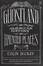 Ghostland: An American History in Haunted Places