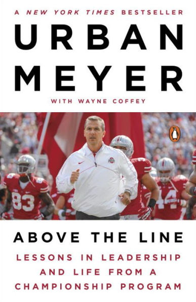 Above the Line: Lessons in Leadership and Life from a Championship Program