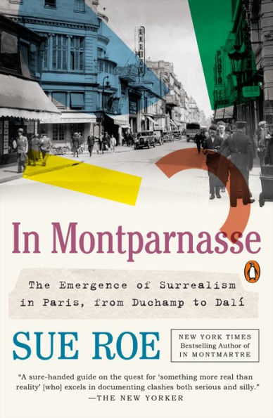 Montparnasse: The Emergence of Surrealism Paris, from Duchamp to Dalí
