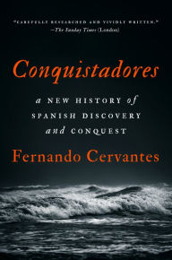 Free download books from amazon Conquistadores: A New History of Spanish Discovery and Conquest PDF MOBI