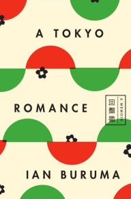 Title: A Tokyo Romance: A Memoir, Author: Ian Buruma