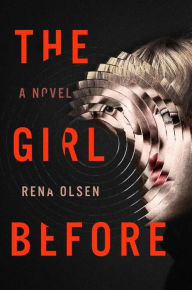 Book downloads for free ipod The Girl Before by Rena Olsen 9781101982358