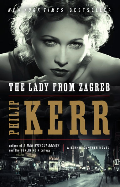 The Lady from Zagreb (Bernie Gunther Series #10)