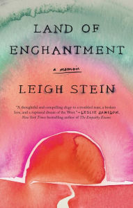 Title: Land of Enchantment, Author: Leigh Stein