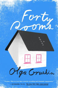 Title: Forty Rooms, Author: Olga Grushin