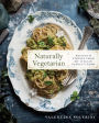 Naturally Vegetarian: Recipes and Stories from My Italian Family Farm: A Cookbook