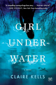 Title: Girl Underwater, Author: Claire Kells