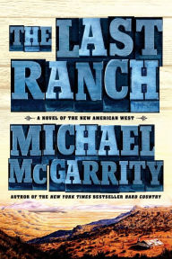 Title: The Last Ranch (Kerney Family Trilogy Series #3), Author: Michael McGarrity