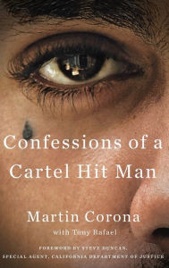 Title: Confessions of a Cartel Hit Man, Author: Martin Corona