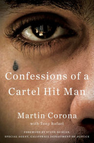 Title: Confessions of a Cartel Hit Man, Author: Martin Corona